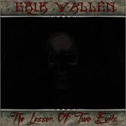 Erik Wallén : The Lesser of Two Evils